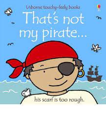 The new zealand book awards, which ran from 1976 to 1995, and the goodman fielder wattie book awards. That S Not My Pirate Board Book Touchy Feely Books Pirate Books Usborne Books