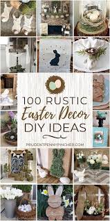 100 Diy Rustic Easter Decorations Rustic Easter Decor Spring Easter Decor Diy Easter Decorations