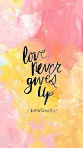 Love Never Fails Pictures Photos And Images For Facebook Tumblr Pinterest And Twitter Bible Quotes Verse Quotes Verses