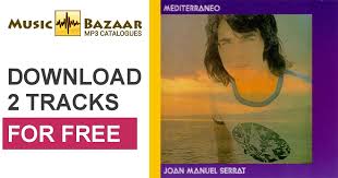 Serrat's lyrical style has been influenced by other poets such as mario benedetti, antonio. Mediterraneo Joan Manuel Serrat Mp3 Buy Full Tracklist