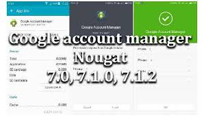 It only works on the . Google Account Manager Nougat 7 0 7 1 0 7 1 2 Wikisir Com