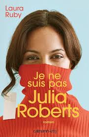 Je ne suis pas Julia Roberts (Littérature Etrangère) (French Edition) :  Ruby, Laura: Amazon.com.au: Books