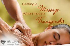 Getting a Massage When You're Transgender - Brilliant Massage & Skin ™