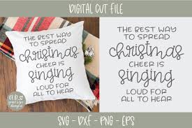 The Best Way To Spread Christmas Cheer Svg 296103 Cut Files Design Bundles