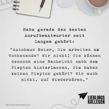 Visual Statements Habe Gerade Den Besten Anrufbeantworter Seit Langem Gehort Autohaus Meier Sie Arbeite Gedanken Zitate Inspirierende Spruche Zitate Lustig