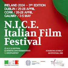 N.I.C.E. ITALIAN FILM FESTIVAL IRELAND 2024 – Istituto Italiano di Cultura  di Dublino