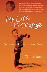Type your nick in the text box: My Life In Orange Growing Up With The Guru Guest Tim 9780156031066 Amazon Com Books