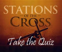 Put your knowledge to the test, and see if you can answer some of the most basic bible questions we listed here. Test Your Knowledge On The Stations Of The Cross With This Fun Quiz Easter Lent News Easter Lent Catholic Online