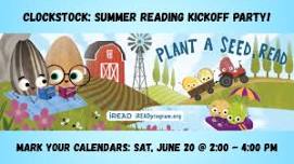 Clockstock: Summer Reading Kickoff Party *for families
