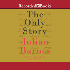 Amazon.com: The Only Story: A Novel: 9781664469112: Julian Barnes: Books