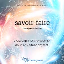 Savoir Faire More About Leadership Behavior Rather Than Style This Word Has French Origins Entering English In The Unusual Words Weird Words Uncommon Words