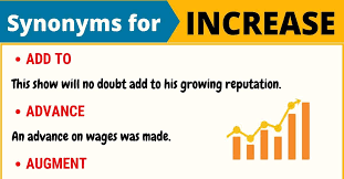 Find increase synonyms list of more than 39 words on pasttenses thesaurus. Another Word For Increase List Of 105 Synonyms For Increase 7esl