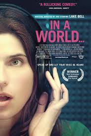 2013 comedy movies, movie release dates. In A World 2013 Directed By Lake Bell Starring Lake Bell Jeff Garlin Fred Melamed And Demetri Martin Lake Bell And Demetri Martin Lake Bell World Movies The Voice