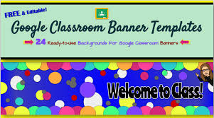 Google Classroom Free Banner Templates In 2020 Classroom Banner Google Classroom Google Classroom Activities