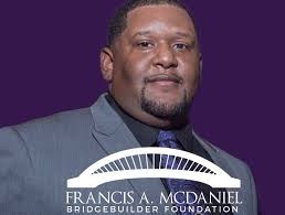 Francis A. McDaniel Bridgebuilder Foundation