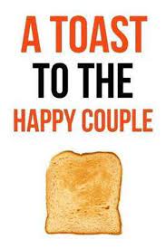 A Toast To The Happy Couple Pink Panda Press 9781074158224 Boeken Bol Com