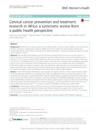 The racial and ethnic differences are thought to reflect disparities in access to screening and treatment. Pdf Cervical Cancer Prevention And Treatment Research In Africa A Systematic Review From A Public Health Perspective