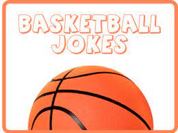 117 Funny Basketball Jokes Puns And Riddles To Score Big With Friends Jokes Basketball Funny Jokes For Kids