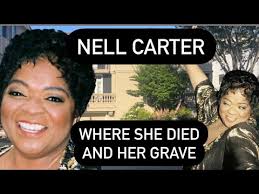 THE DEATH OF NELL CARTER
