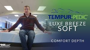 Tempurpedic Tempur Luxe Breeze Soft Mattress Comfort Depth 1 Youtube