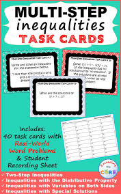 Multi Step Inequalities Task Cards Includes 40 Task Cards A Student Answer Sheet And Answer Key Topics Task Cards Multi Step Inequalities Math Assessment