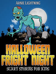 Nights of fright 7 sunway lagoon, hantu takut dengan cikidot? Halloween Fright Night Scary Halloween Stories To Tell In The Dark Haunted Halloween Fun Book 7 Kindle Edition By Lightning Arnie Children Kindle Ebooks Amazon Com