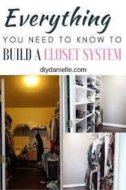 These kits include closet rods, drawers and other accessories. Diy Closet Built Ins Using Plywood For Diy Closet Shelves Diy Danielle