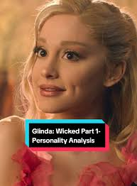 Glinda from Wicked: Part 1- Personality analysis #glinda #wicked #growth  #characterdevelopment #hsp #highlysensitiveperson #confidence #personality  #personalitytype