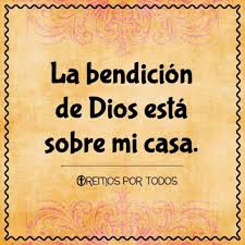 La Bendicion De Dios Esta Sobre Mi Casa Scripture Quotes Encouragement Quotes Words