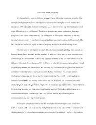 Our paper is started, and the most important aspect of reflective journal writing is to encourage students to begin to think about. Education Reflection Essay Multiple Intelligence Test Education Reflection Essay All Human Beings Learn In Different Ways And Have Different Educational Studocu