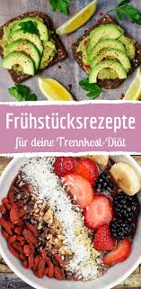 Gesunde Fruhstucksrezepte Fur Ihre Trennkost Diat Trennkost Trennkost Diat Gesunde Fruhstucksrezepte