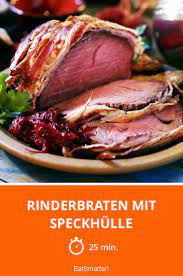 rinderbraten mit speckhulle rezept rinderbraten rezepte braten