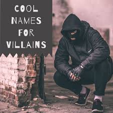 Add your names, share with friends. 350 Cool Villain Names Being Bad Is More Fun Than Being Good Hobbylark Games And Hobbies