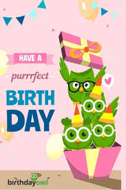 We also have special themes such as zodiac signs birthday ecards, kid's birthday ecards and belated birthday wishes. Free Birthday Greeting Cards Birthdayowl