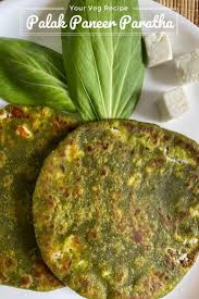 Palak Paneer Paratha Your Veg Recipe Recipe In 2020 Vegetarian Recipes Healthy Indian Food Recipes Palak Paneer