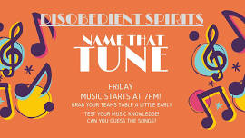 Disobedient Spirit’s Name that Tune!
