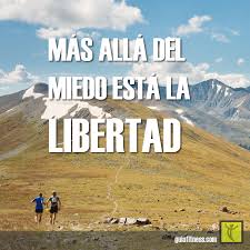 Más allá del miedo está la libertad | Citas Motivación
