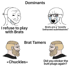 Brat Tamer Appreciation Meme ❤️ : r/bdsmmemes