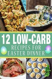 12 Low Carb Recipes For Easter Dinner Healthy Easter Recipes Low Carb Vegetarian Recipes Mexican Food Recipes Appetizers
