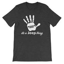 Jeep Wave It S A Jeep Thing T Shirt S 4xl Jeep Waves Jeeping 4x4 Off Road Funny Jeep Shirt Its A Jeep Shirts Jeep Wave Jeep Tshirts