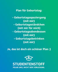 Es ist geboren ein süßer, kleiner fratz geburtstagssprüche lustig. Geburtstags Meme Witzige Spruche Studenten Leben Geburtstagsabendessen