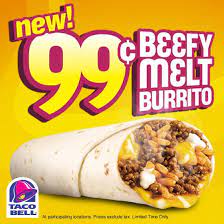 Taco Bell New 99 Beefy Melt Burrito Seasoned Beef Seasoned Rice Blend Of Three Cheeses Cool Reduced Fat Sour Cream Sealed Up By A Warm Flour Tortilla Melted To Complete Burrito