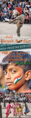 Wagah Border Ceremony Things You Need To Know