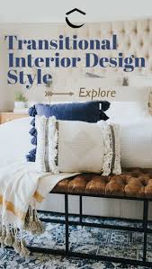 What Is Transitional Style And How To Decorate Yours In 2020 Transitional Home Decor Transitional Style Transitional House