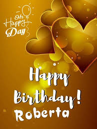 Buon Compleanno Roberta Buon Compleanno Auguri Di Compleanno Buon Compleanno Foto