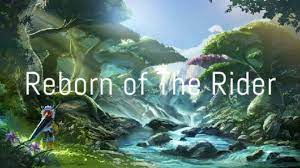 Reborn of The Rider(Chapter 7) | Fanfic | Monster Hunter Amino