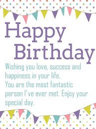 My words of wisdom on this special day is to keep smiling while you still have all your teeth intact. To The Most Fantastic Person Happy Birthday Wishes Card Wish Happy Birthday T Happy Birthday Wishes Cards Happy Birthday Messages Happy Birthday Niece Wishes