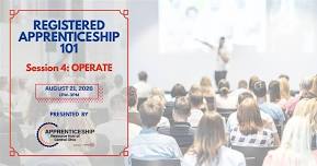 Registered Apprenticeship 101, Session 4: OPERATE
