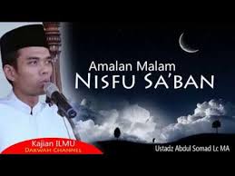 Malam nisfu sya'ban merupakan malam yang istimewa. Amalan Pada Malam Nisfu Sya Ban Ustadz Abdul Somad Lc Ma Youtube