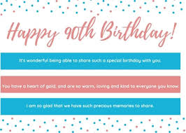Have a very lovely 90th birthday. 90th Birthday Wishes Perfect Quotes For A 90th Birthday